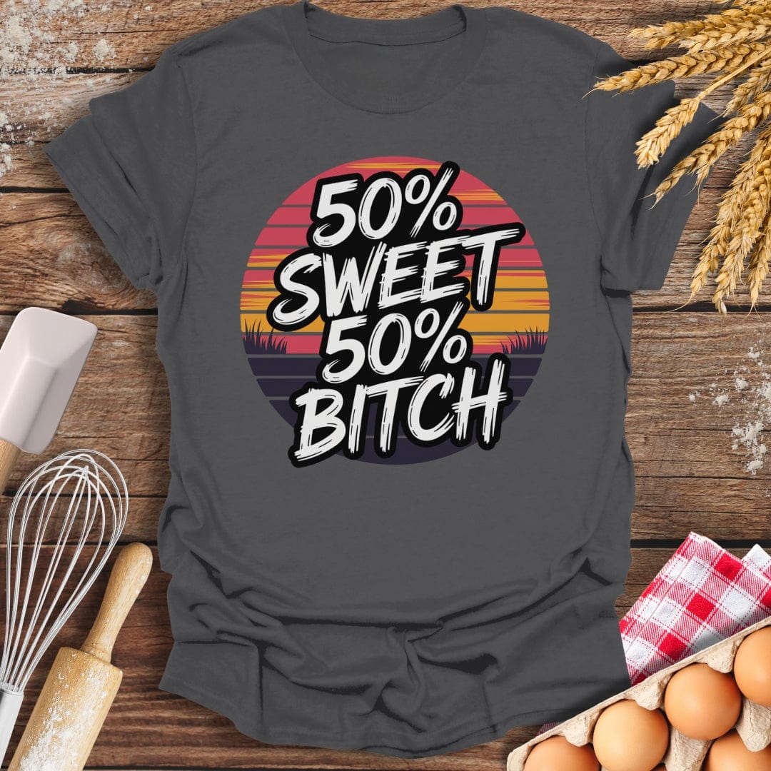 50% Sweet 50% B*tch T-Shirt Charcoal / S Baking Threads