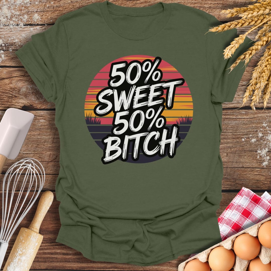 50% Sweet 50% B*tch T-Shirt Military Green / S Baking Threads