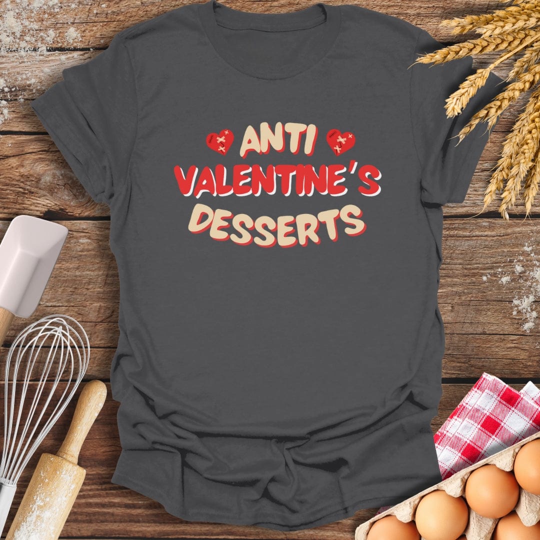 Anti Valentine's Desserts T-Shirt Charcoal / S Baking Threads