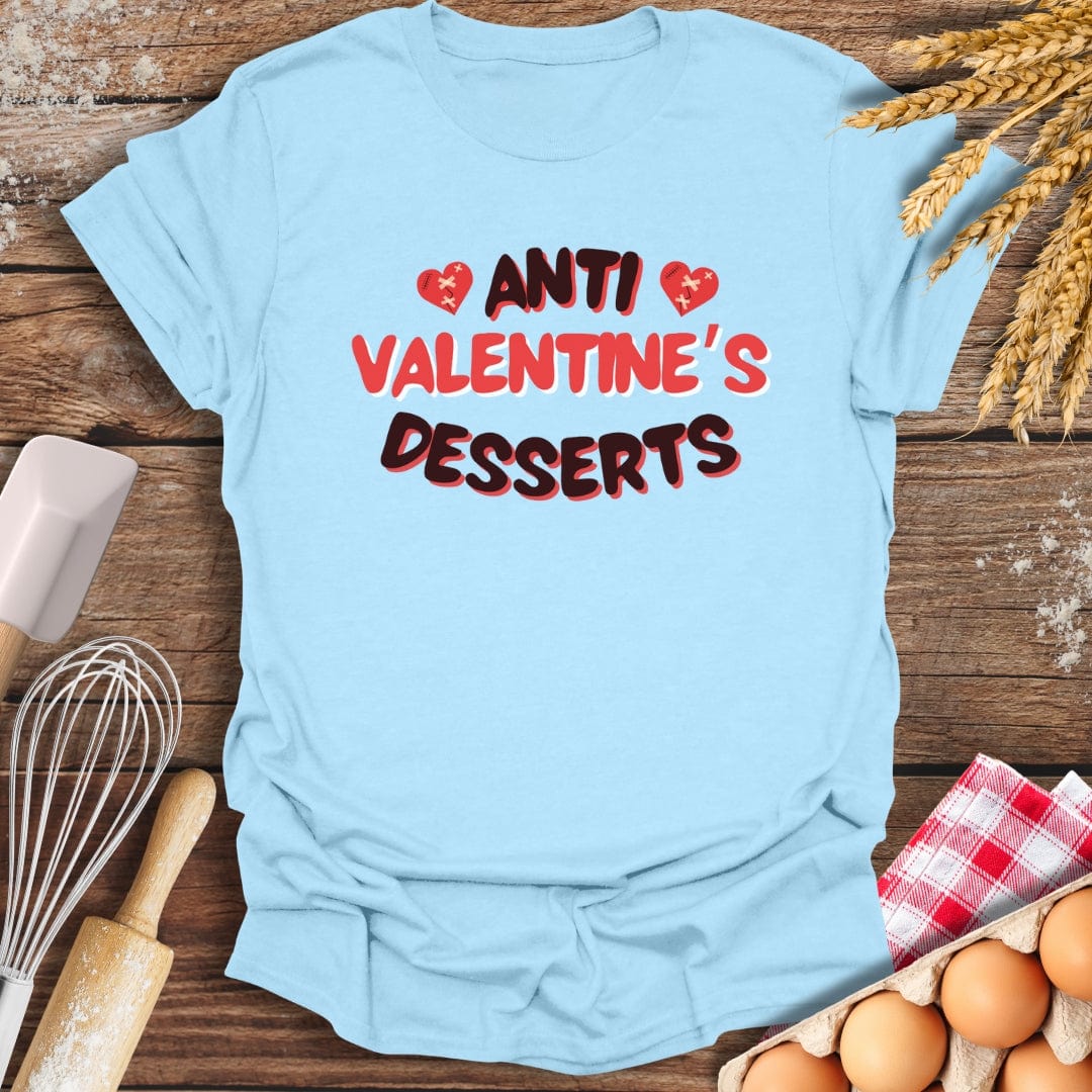 Anti Valentine's Desserts T-Shirt Light Blue / S Baking Threads