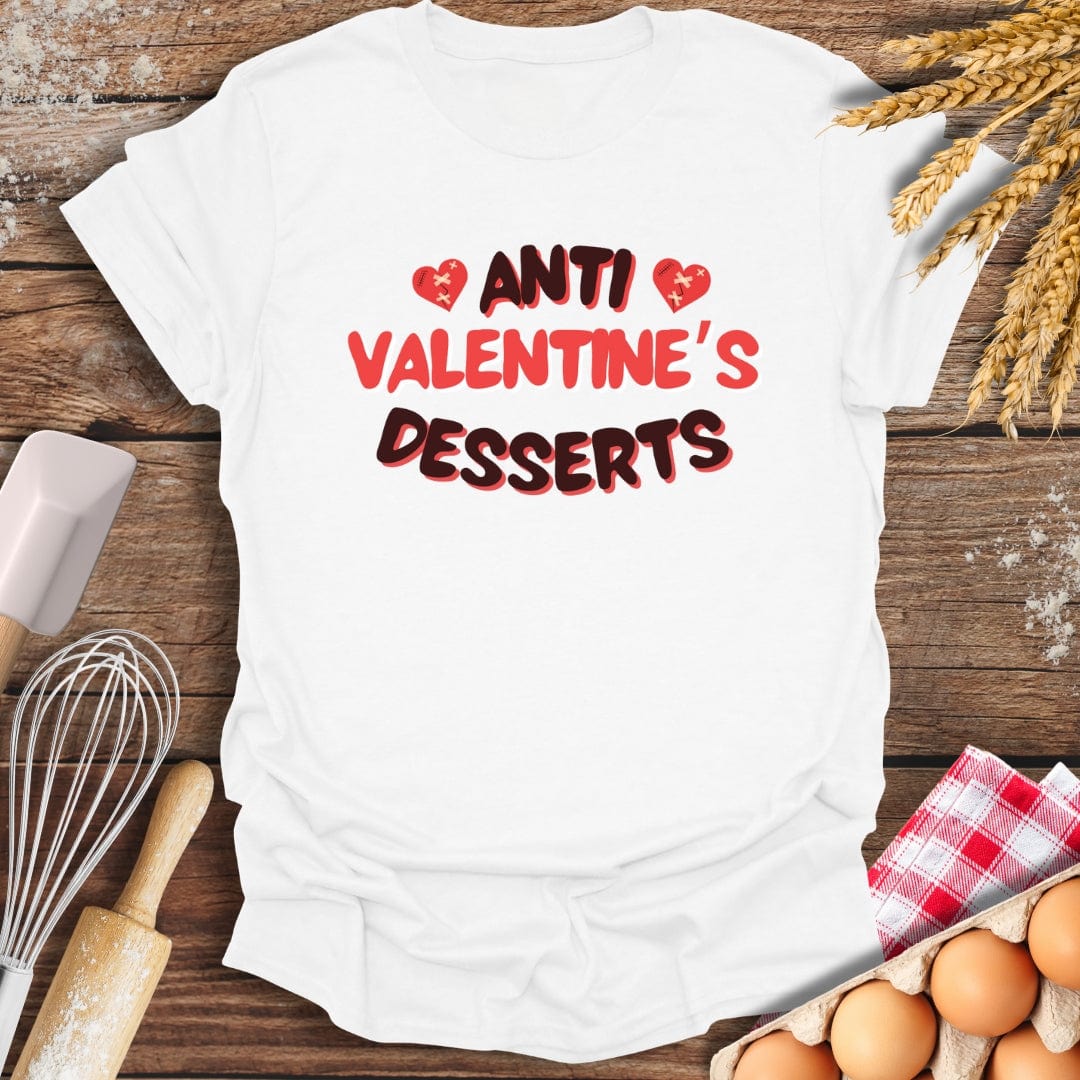 Anti Valentine's Desserts T-Shirt White / S Baking Threads