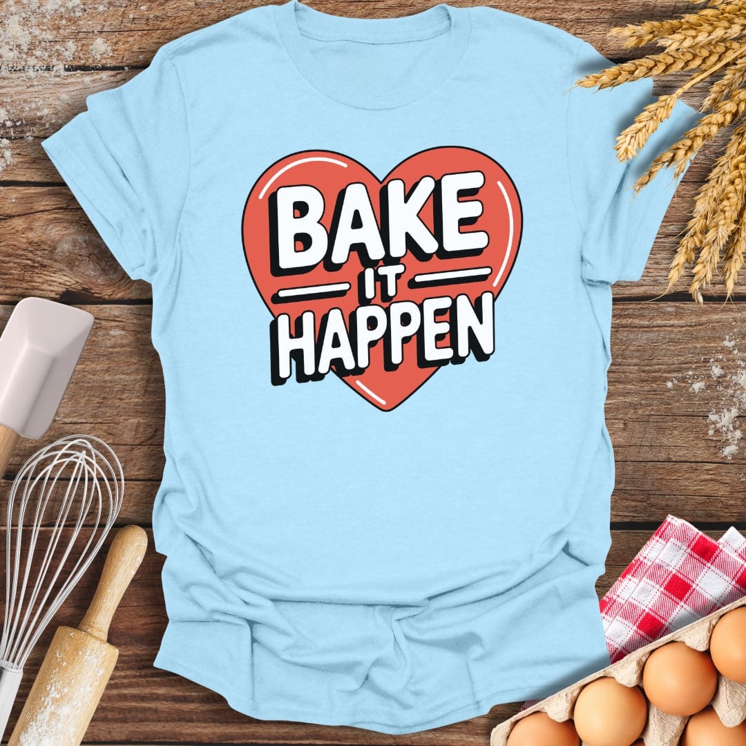 Bake It Happen T-Shirt Light Blue / S Baking Threads