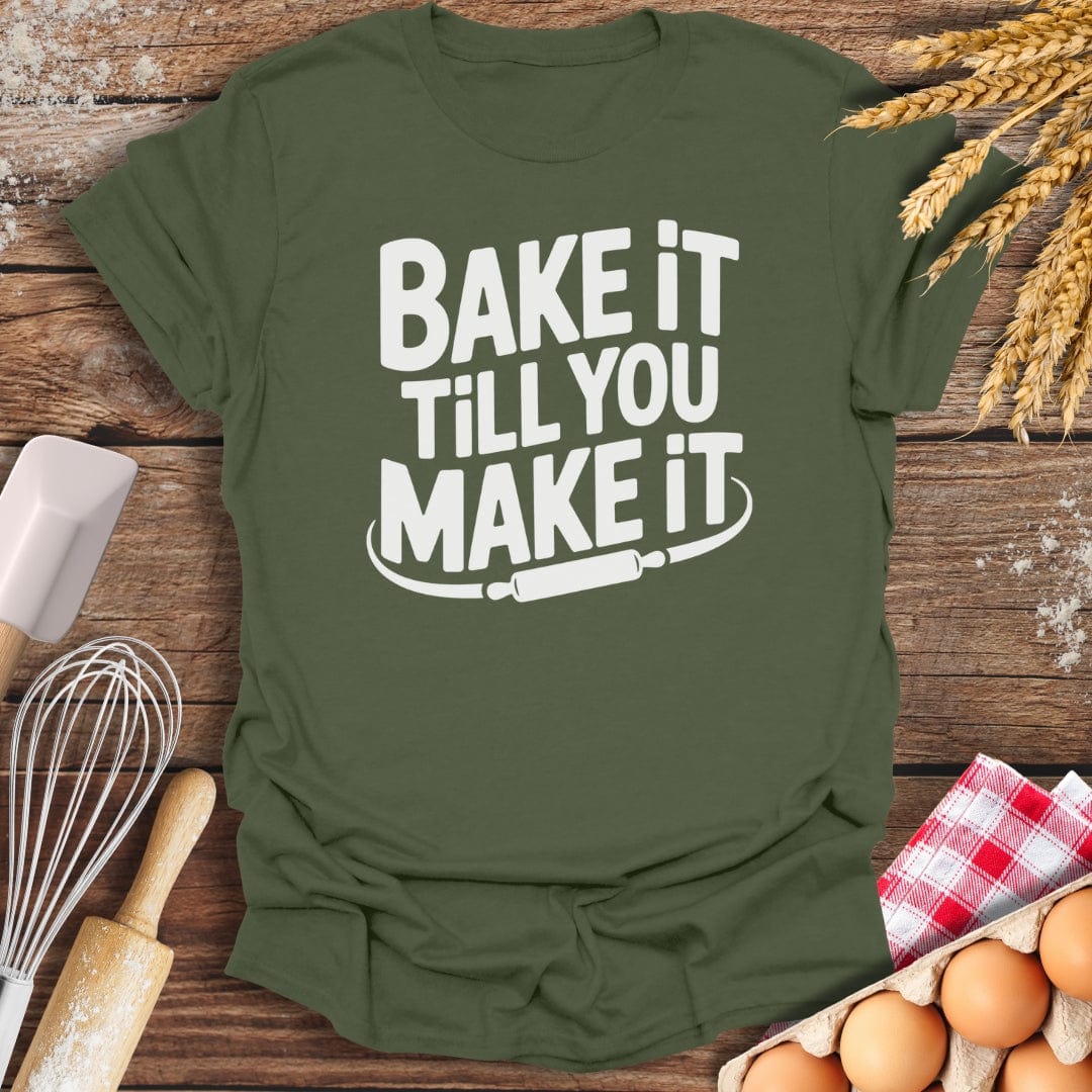 Bake It Till You Make It T-Shirt Military Green / S Baking Threads
