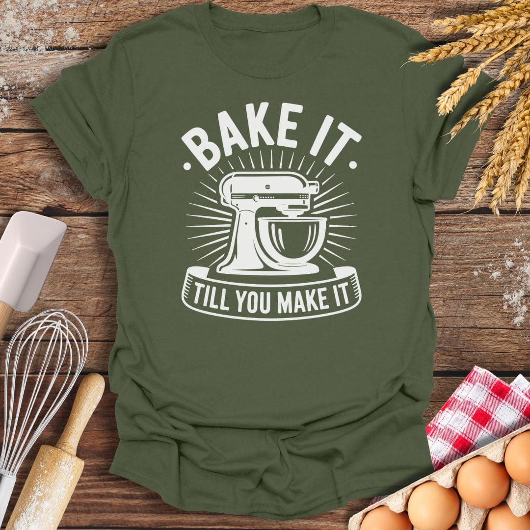 Bake It Till You Make It T-Shirt Military Green / S Baking Threads