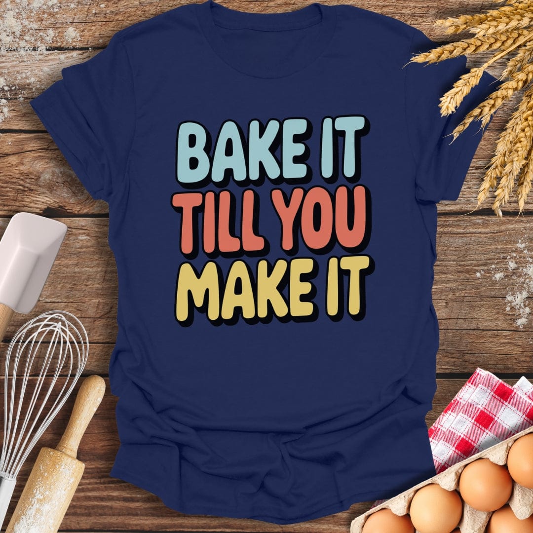 Bake It Till You Make It T-Shirt Navy / S Baking Threads