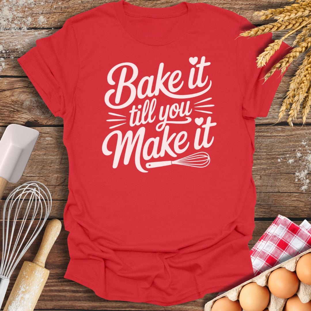 Bake It Till You Make It T-Shirt Red / S Baking Threads