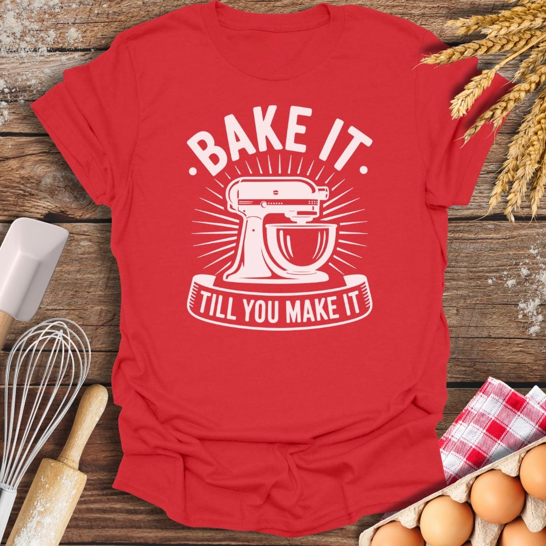 Bake It Till You Make It T-Shirt Red / S Baking Threads