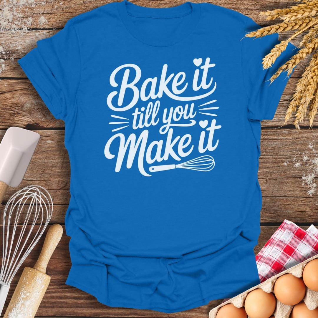 Bake It Till You Make It T-Shirt Royal / S Baking Threads