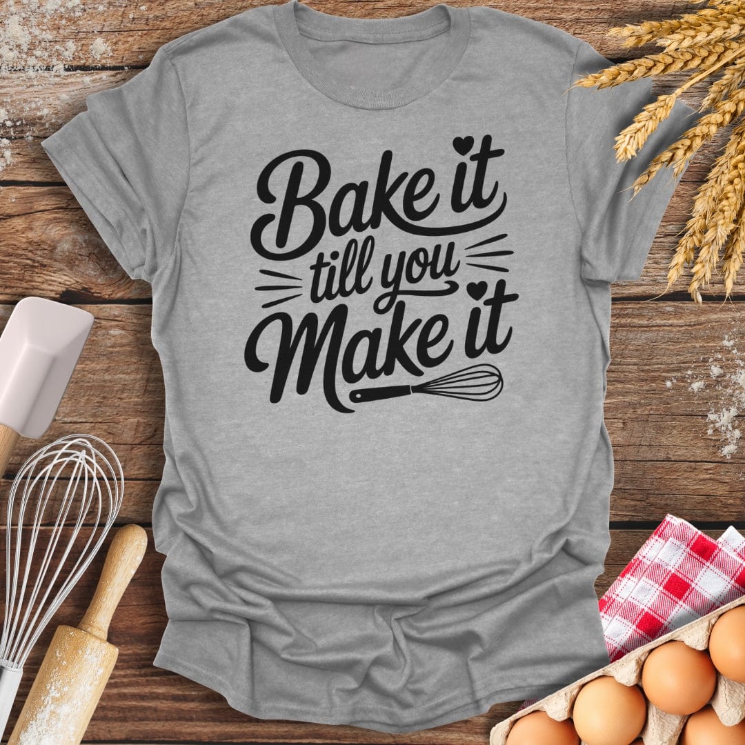 Bake It Till You Make It T-Shirt Sport Grey / S Baking Threads