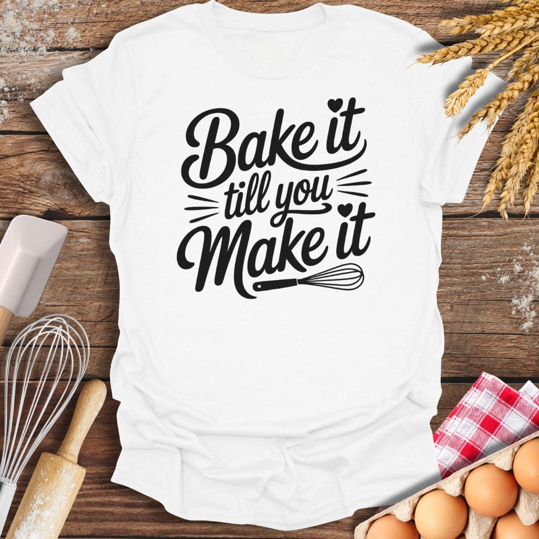 Bake It Till You Make It T-Shirt White / S Baking Threads