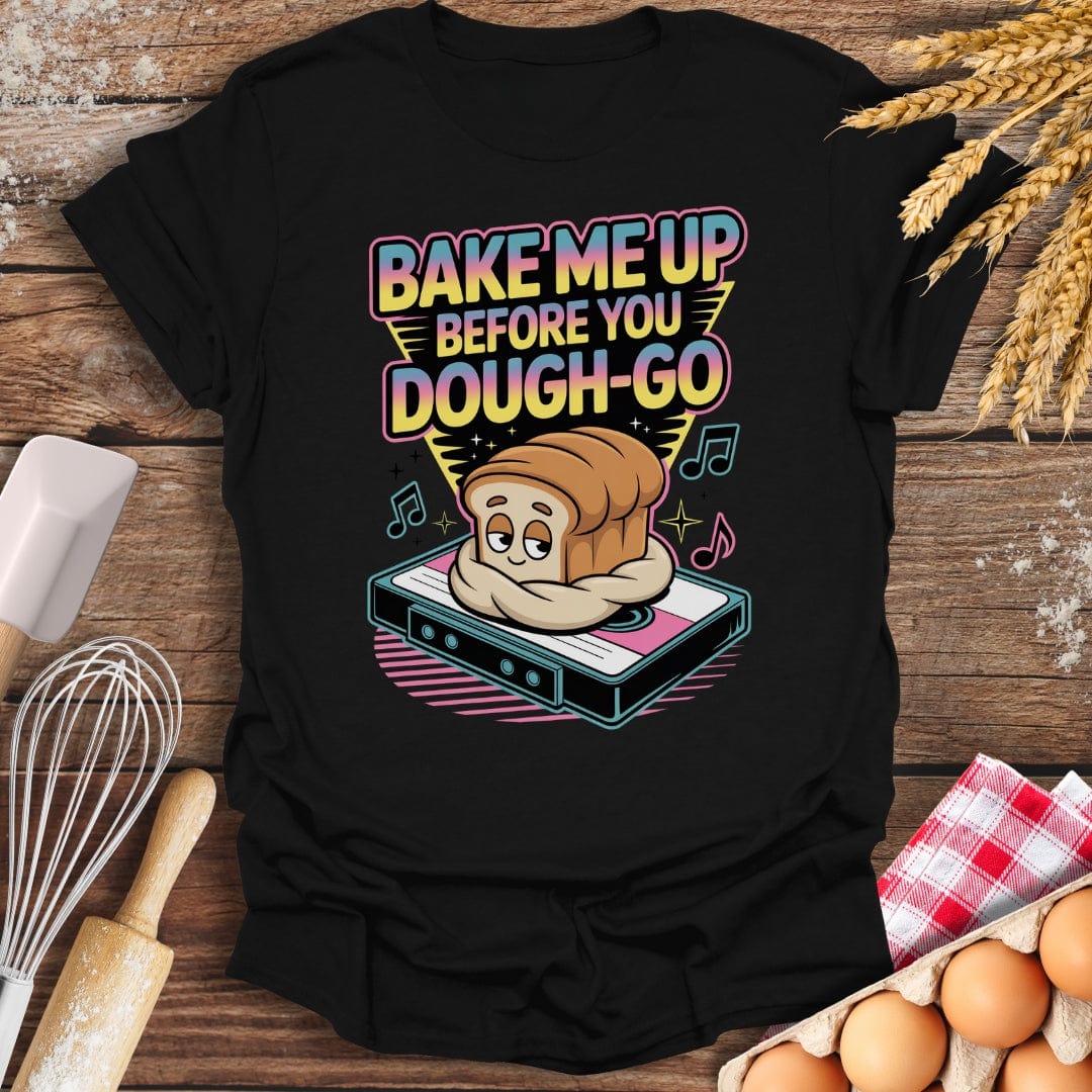 Bake Me Up T-Shirt Black / S Baking Threads