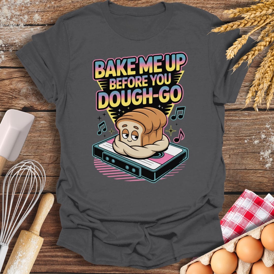 Bake Me Up T-Shirt Charcoal / S Baking Threads