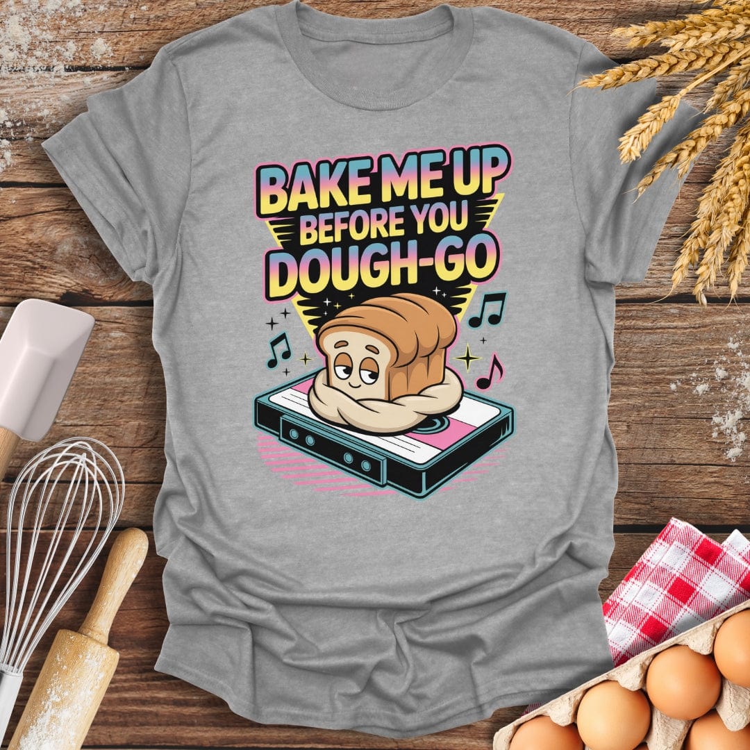 Bake Me Up T-Shirt Sport Grey / S Baking Threads
