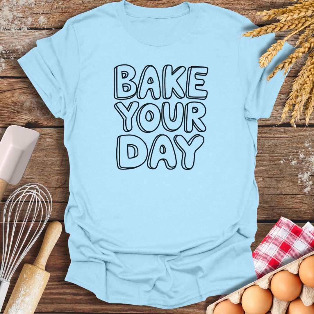 Bake Your Day T-Shirt Light Blue / S Baking Threads