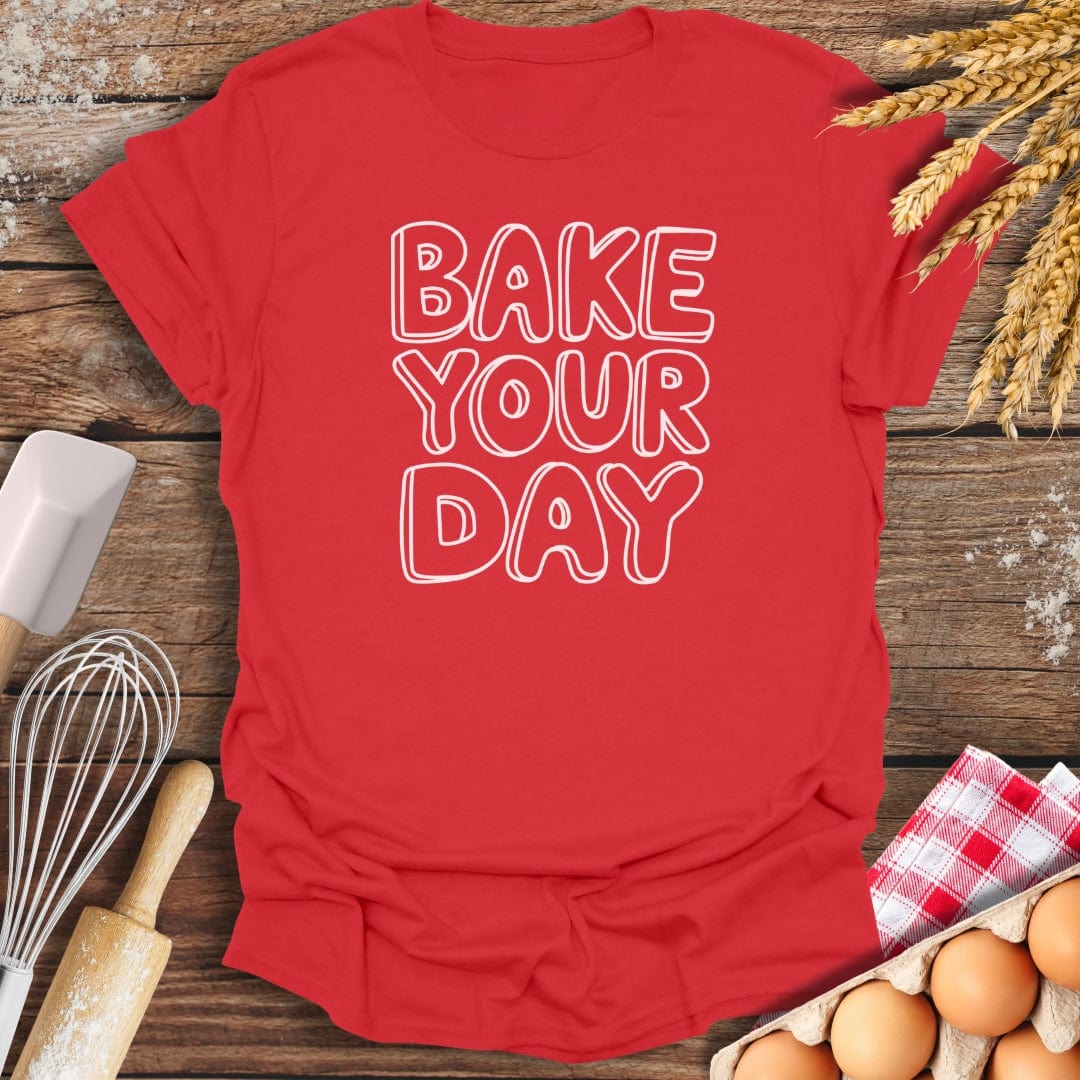 Bake Your Day T-Shirt Red / S Baking Threads