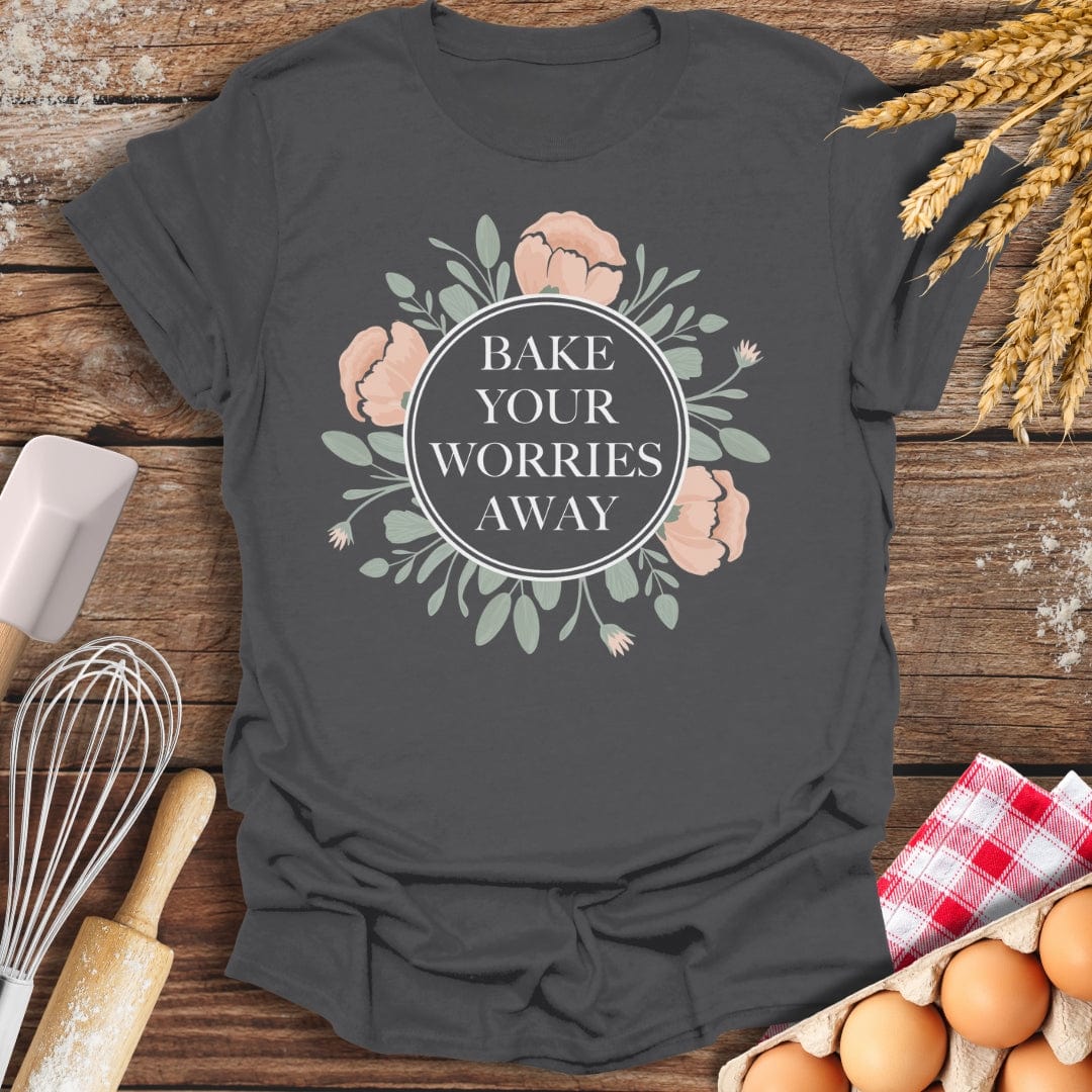 Bake Your Worries Away T-Shirt Charcoal / S Baking Threads