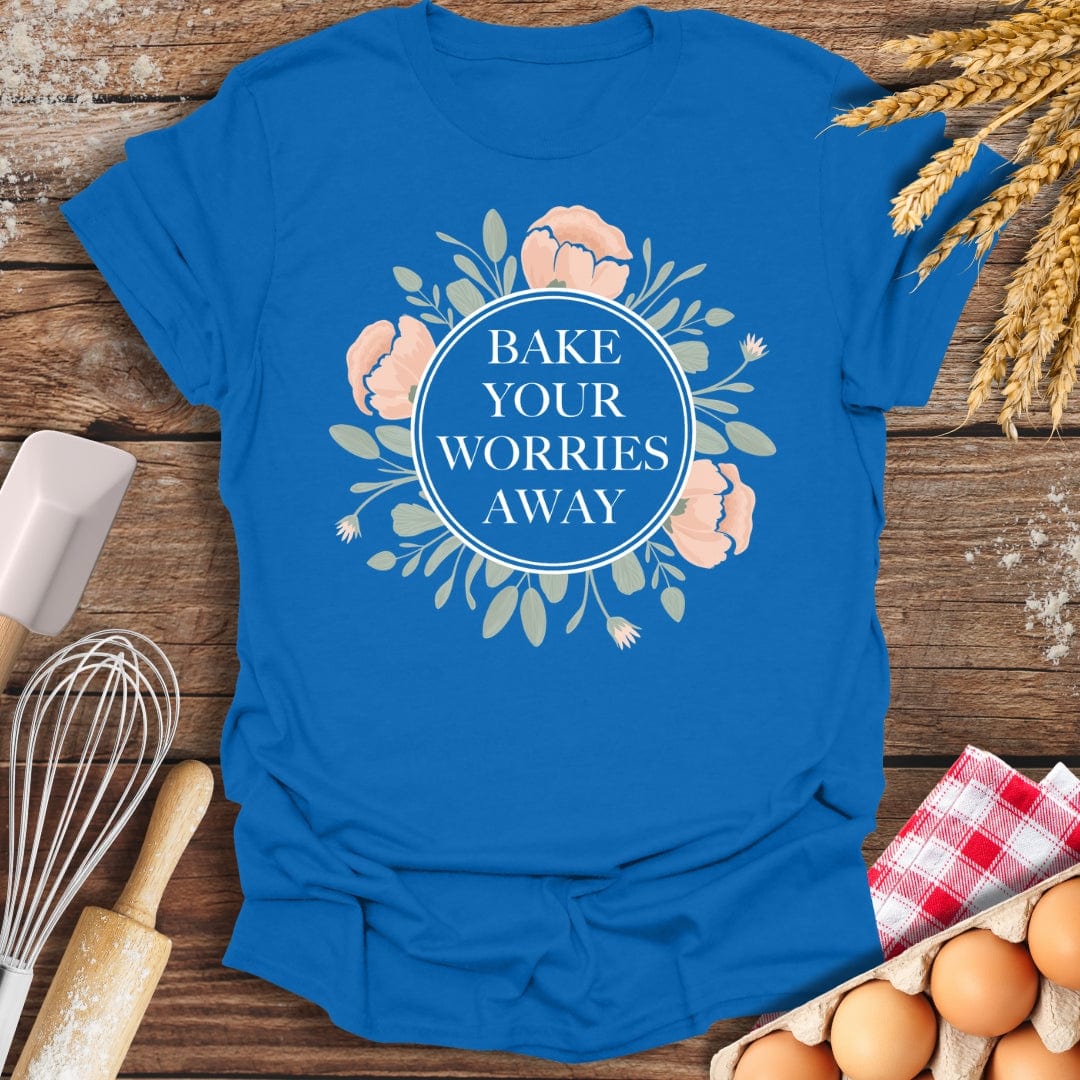Bake Your Worries Away T-Shirt Royal / S Baking Threads