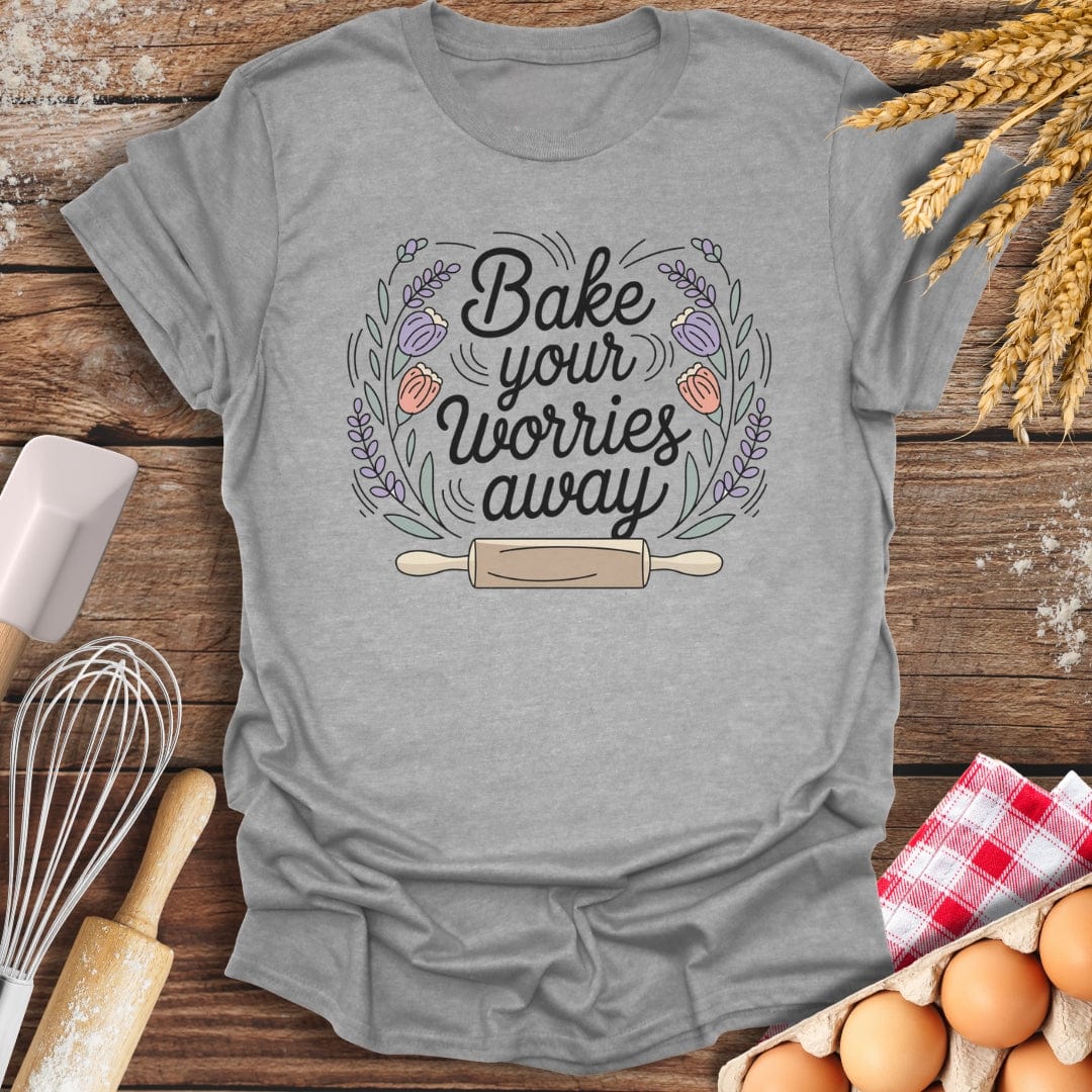 Bake Your Worries Away T-Shirt Sport Grey / S Baking Threads