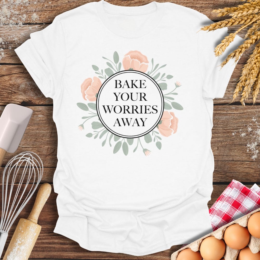 Bake Your Worries Away T-Shirt White / S Baking Threads