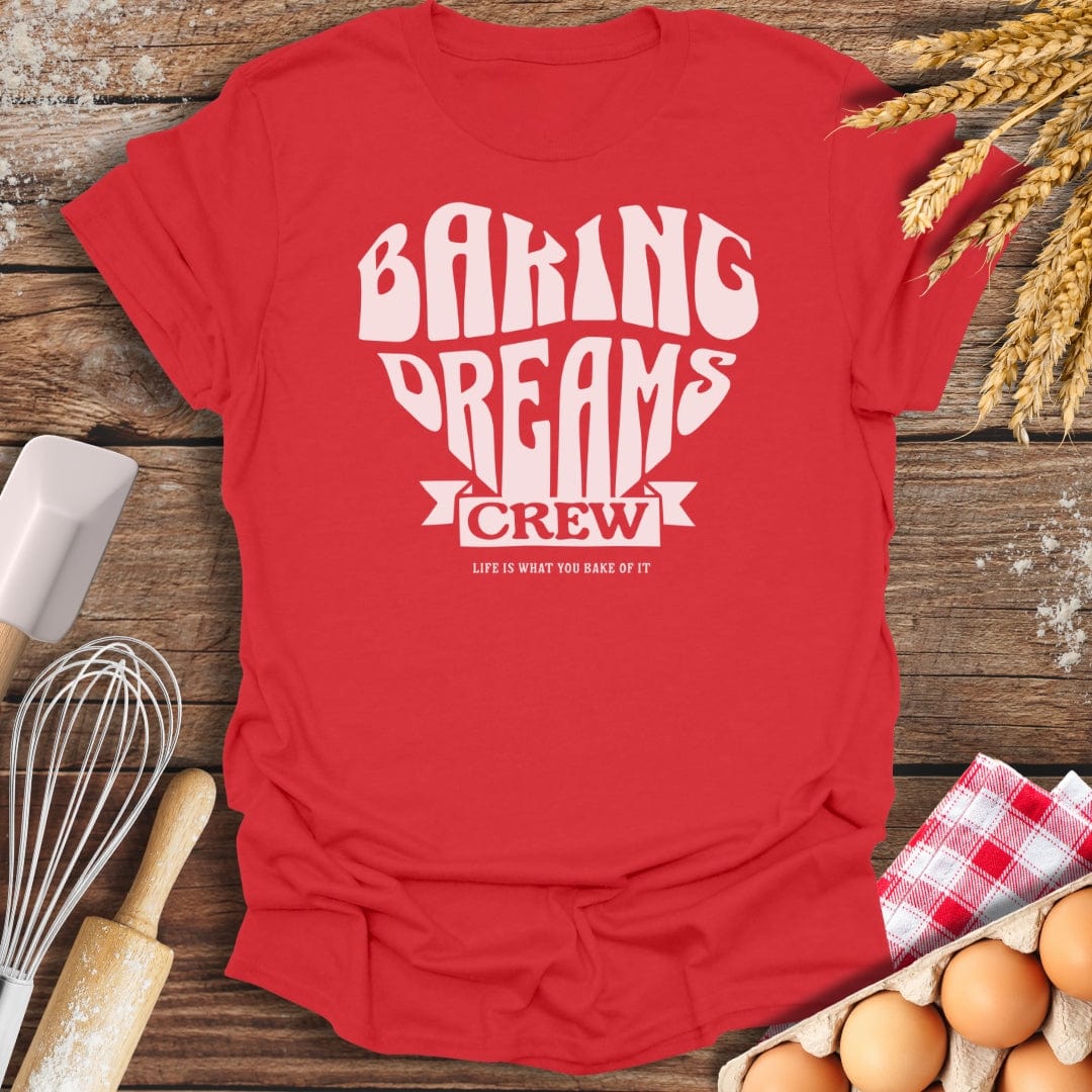 Baking Dreams T-Shirt Red / S Baking Threads