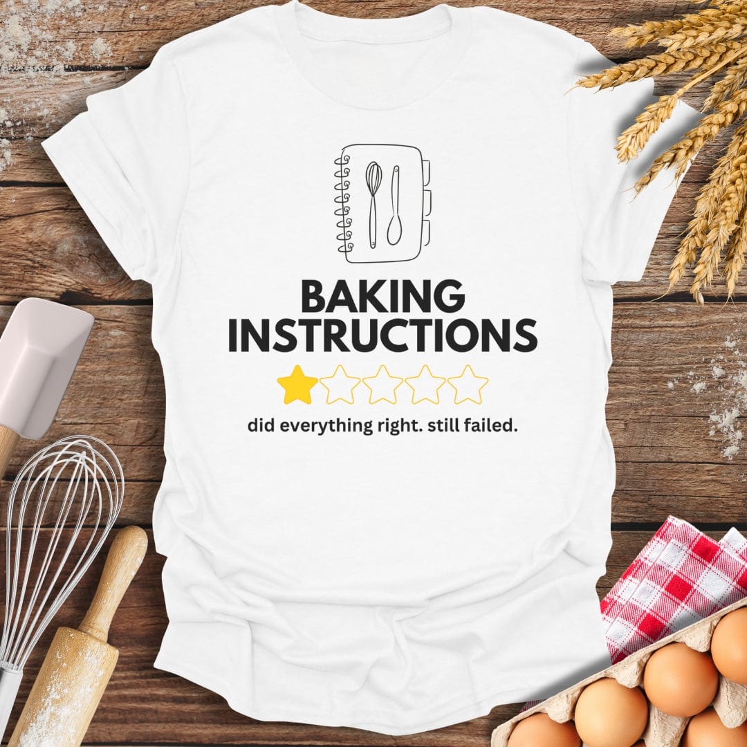 Baking Instructions: 1 Star Review T-Shirt White / S Baking Threads