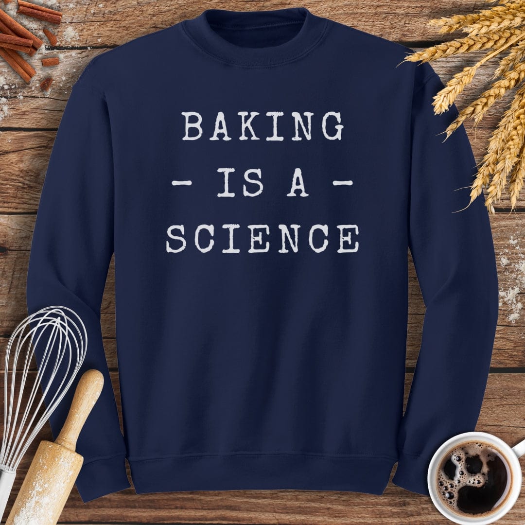 Baking Is A Science Sweatshirt Baking Threads