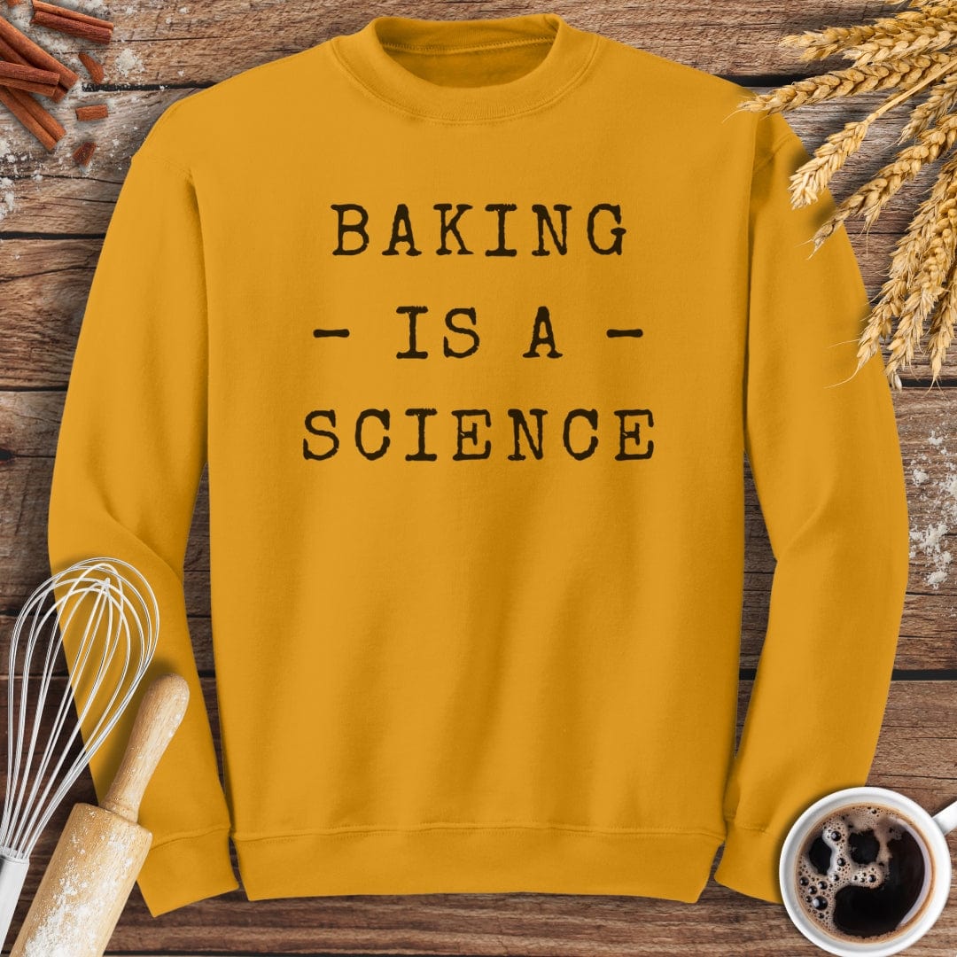 Baking Is A Science Sweatshirt Baking Threads