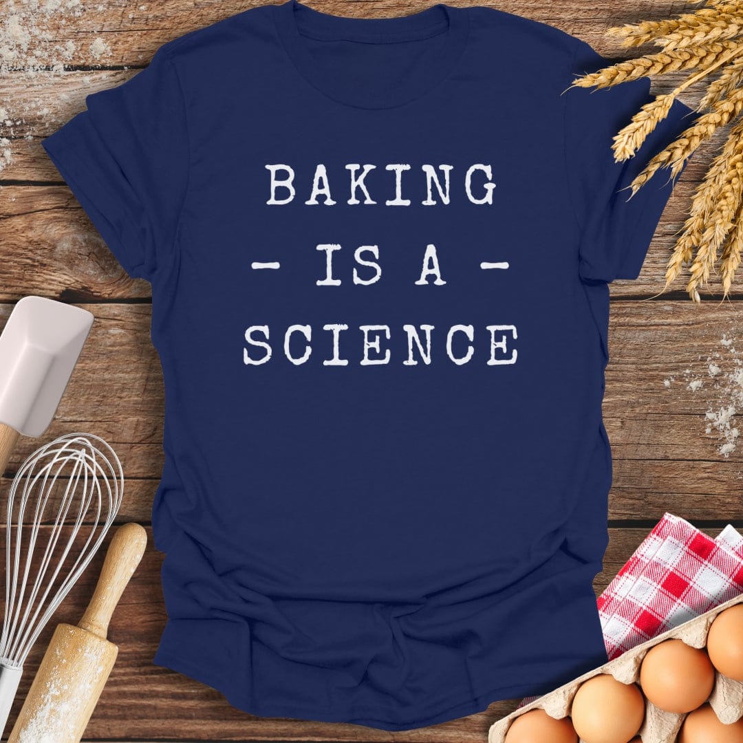 Baking Is A Science T-Shirt Navy / S Baking Threads
