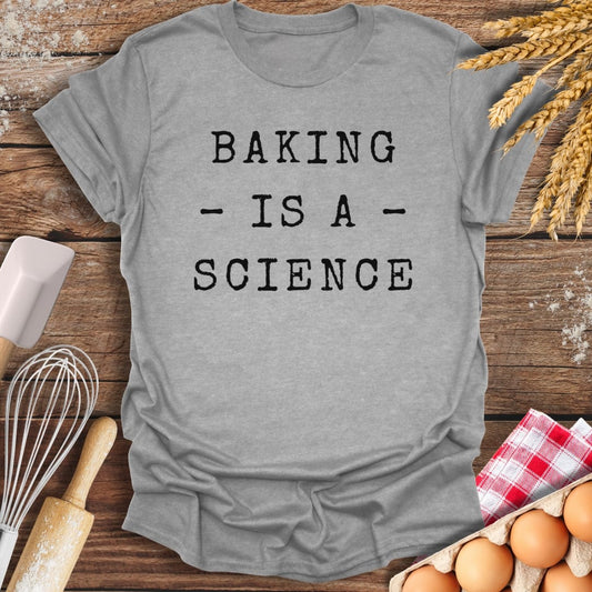 Baking Is A Science T-Shirt Sport Grey / S Baking Threads