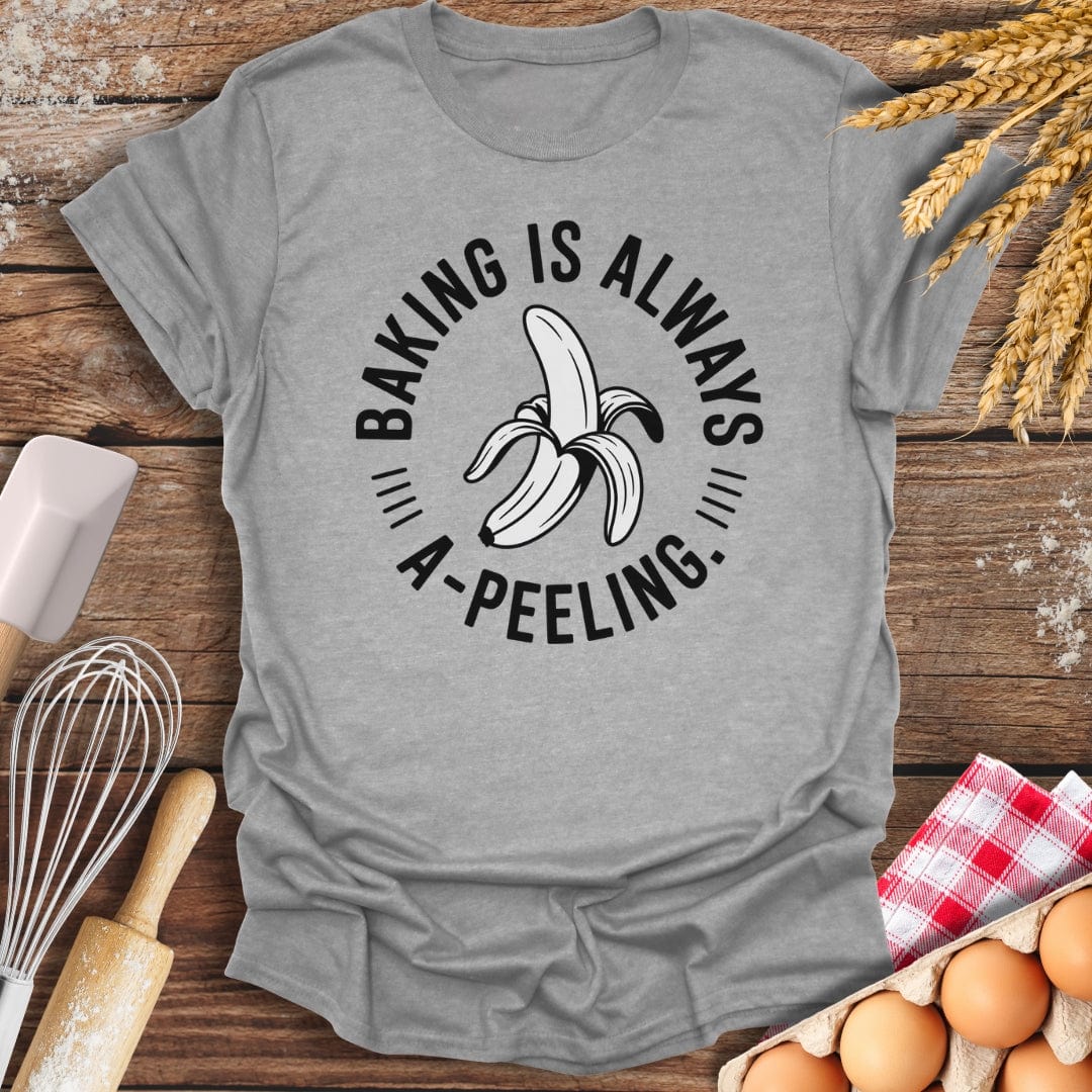 Baking Is Always A-Peeling T-Shirt Sport Grey / S Baking Threads