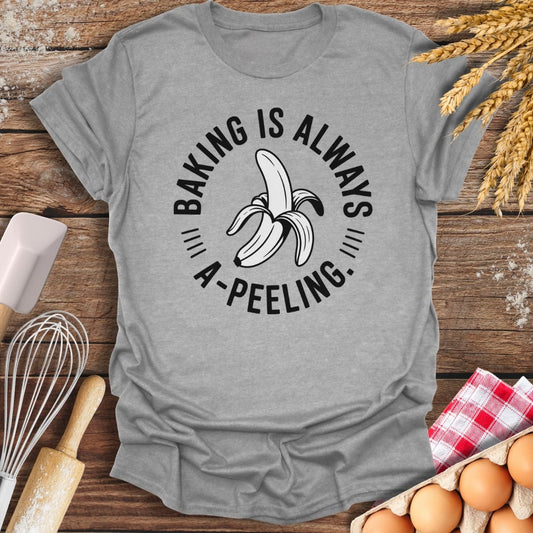 Baking Is Always A-Peeling T-Shirt Sport Grey / S Baking Threads