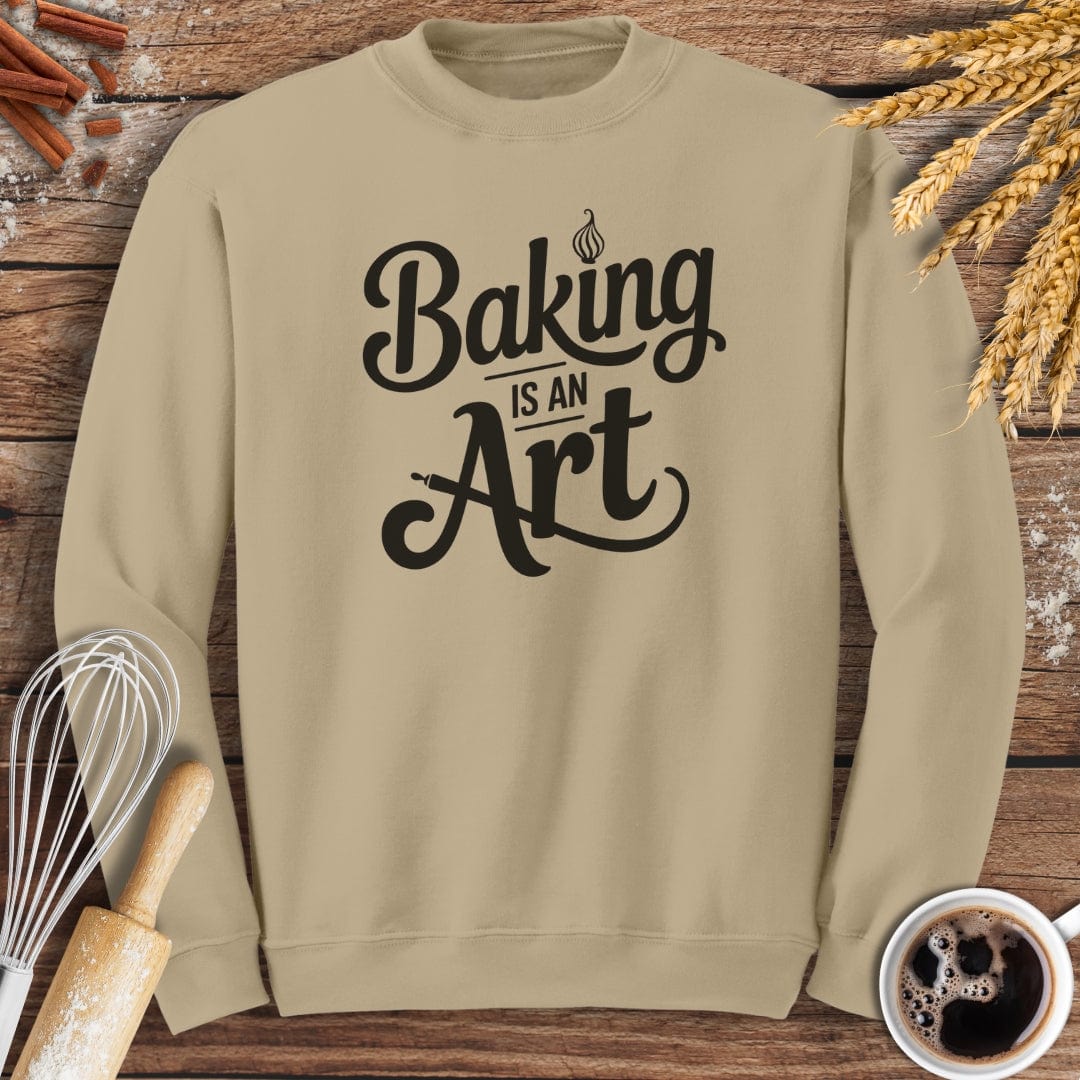 Baking Is An Art Sweatshirt Baking Threads