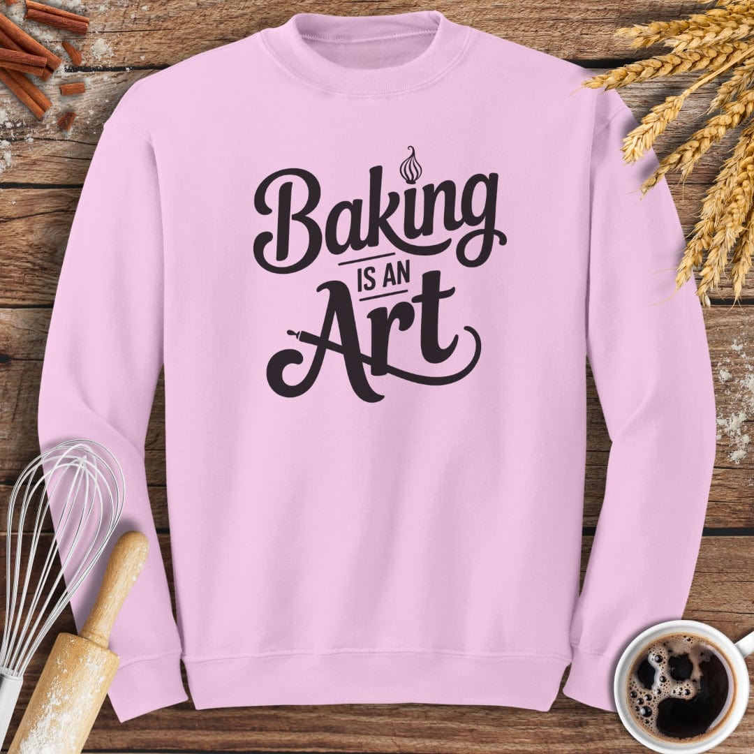 Baking Is An Art Sweatshirt Baking Threads