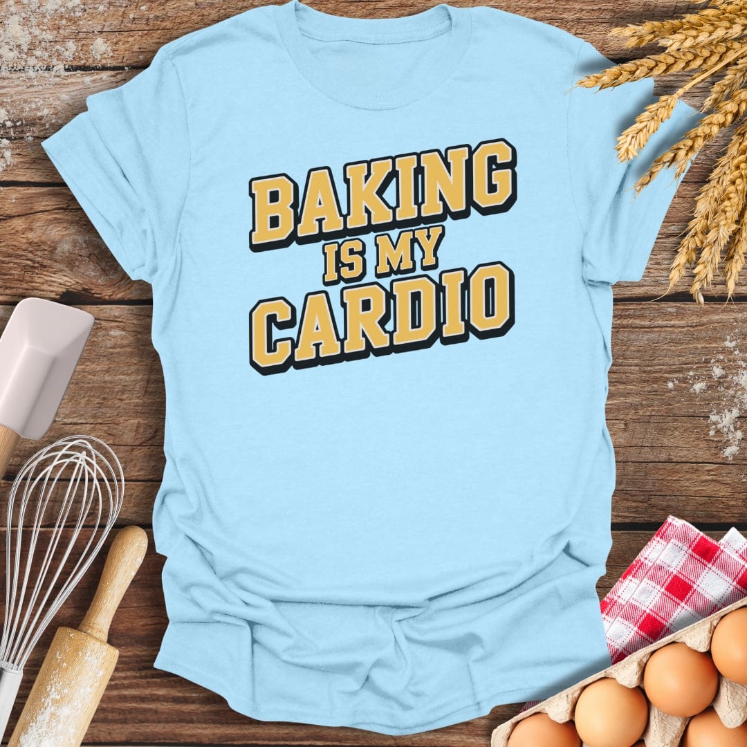 Baking Is My Cardio T-Shirt Light Blue / S Baking Threads
