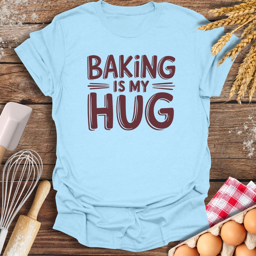 Baking Is My Hug T-Shirt Light Blue / S Baking Threads