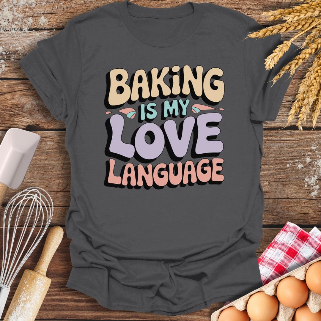 Baking Is My Love Language Retro T-Shirt Charcoal / S Baking Threads