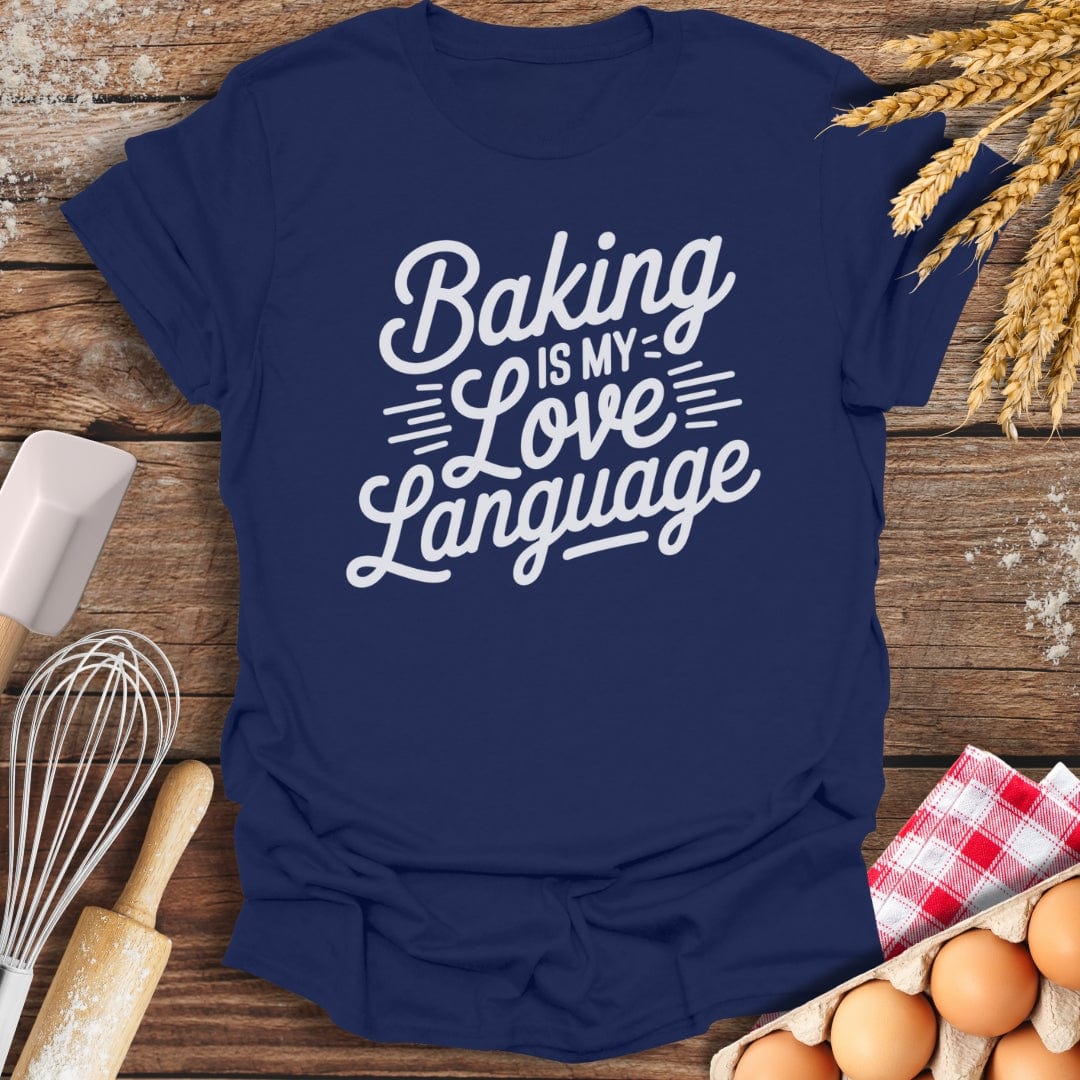 Baking Is My Love Language T-Shirt Navy / S Baking Threads