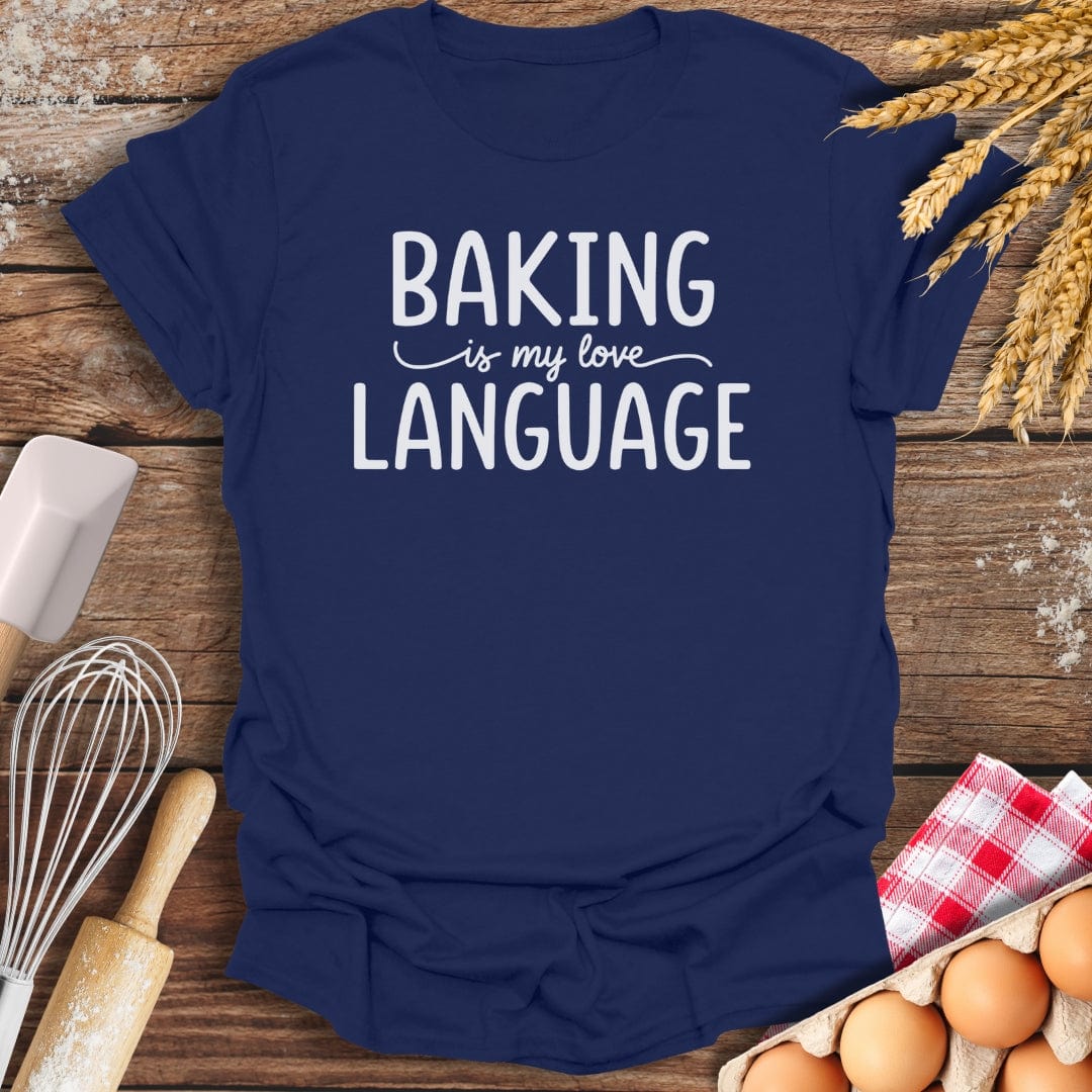 Baking Is My Love Language T-Shirt Navy / S Baking Threads