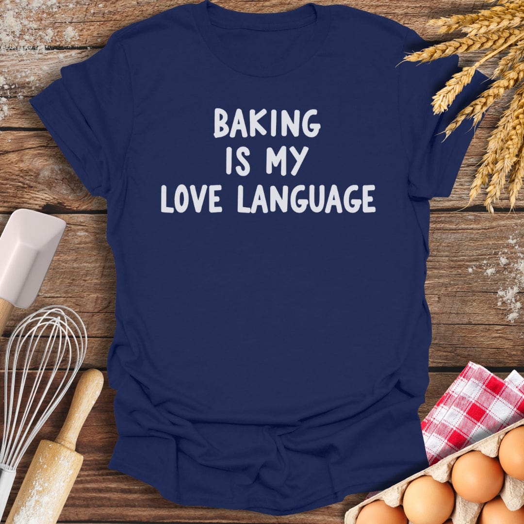 Baking Is My Love Language T-Shirt Navy / S Baking Threads
