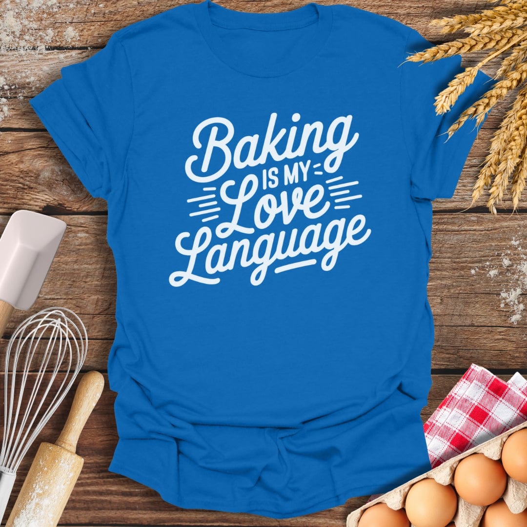 Baking Is My Love Language T-Shirt Royal / S Baking Threads