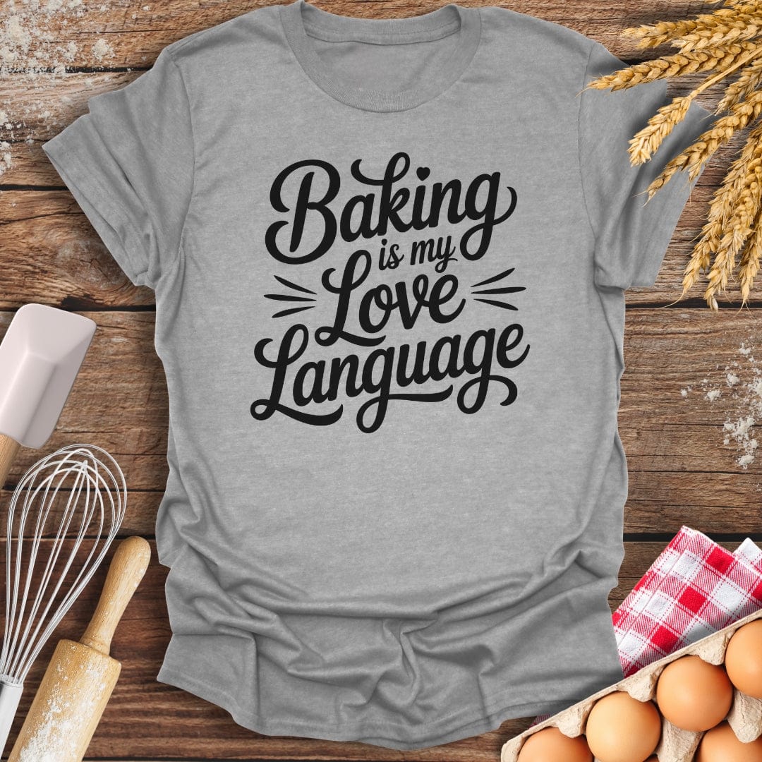 Baking Is My Love Language T-Shirt Sport Grey / S Baking Threads