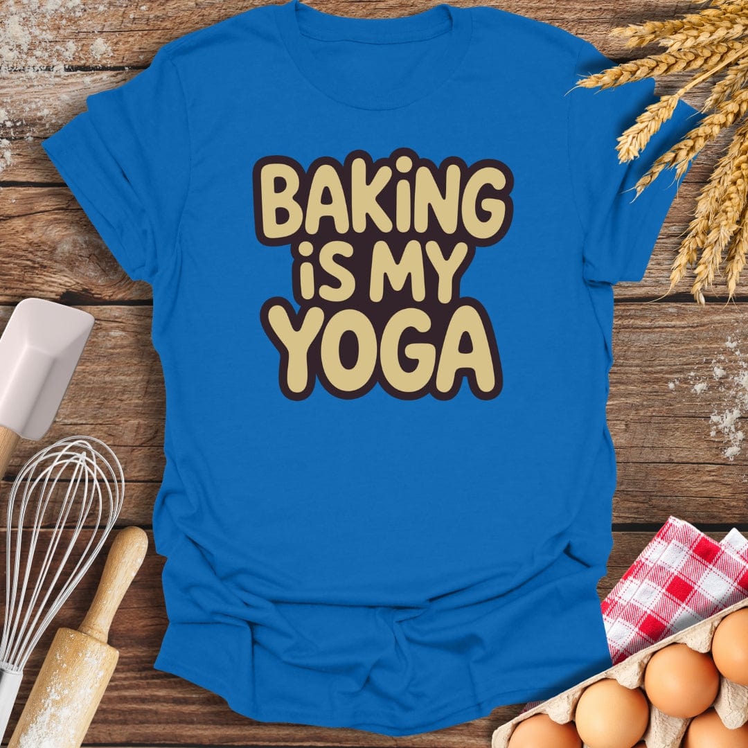 Baking Is My Yoga T-Shirt Royal / S Baking Threads