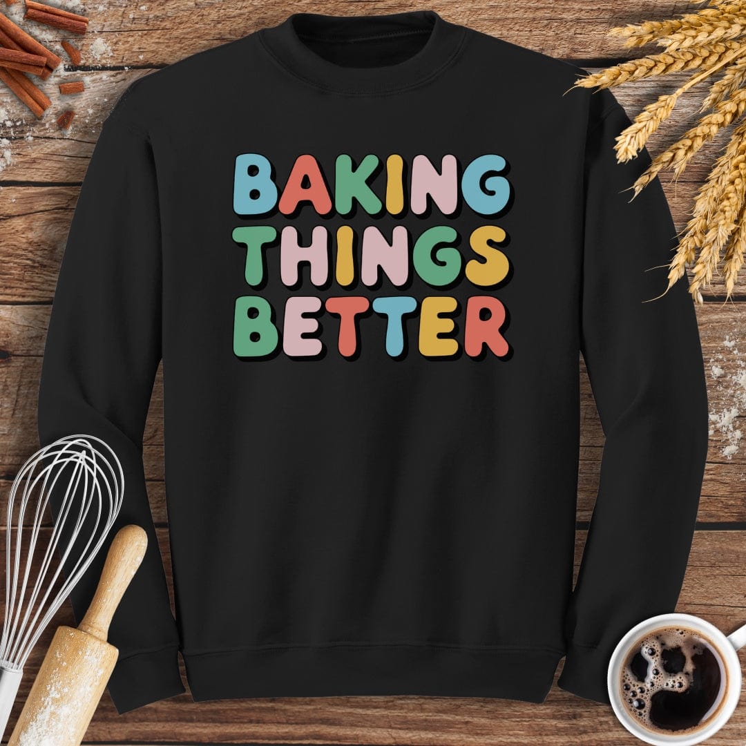 Baking Things Better Sweatshirt Baking Threads