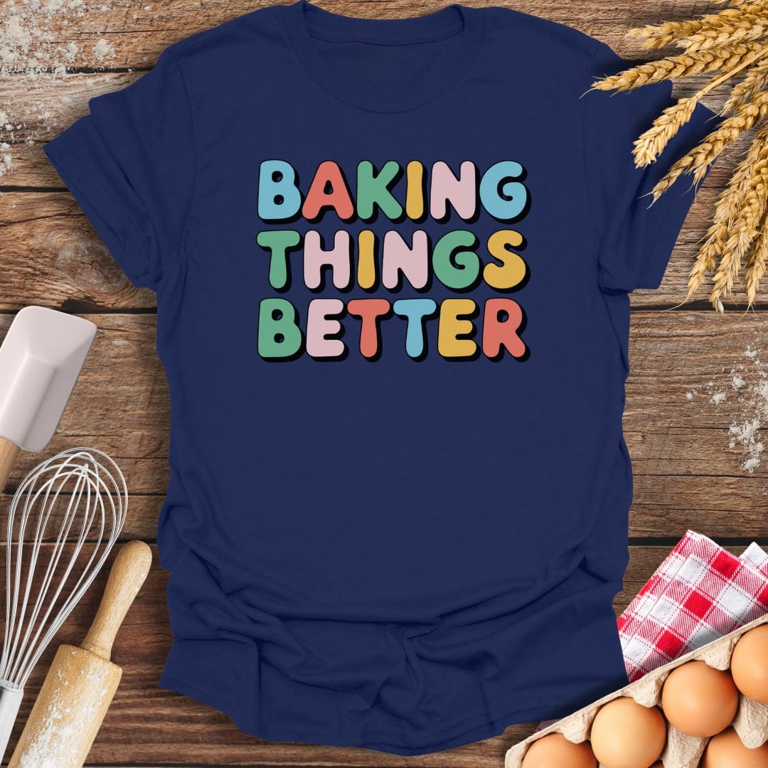 Baking Things Better T-Shirt Navy / S Baking Threads