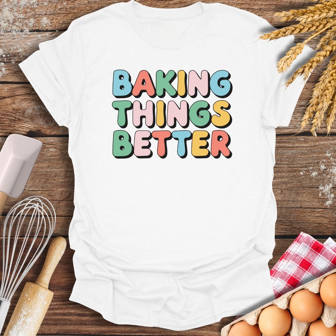 Baking Things Better T-Shirt White / S Baking Threads