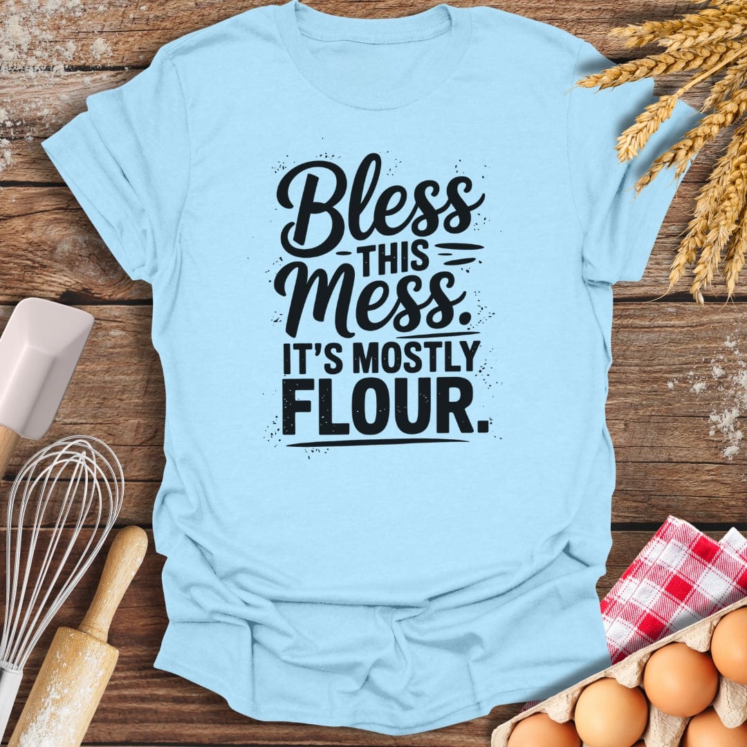 Bless This Mess T-Shirt Light Blue / S Baking Threads