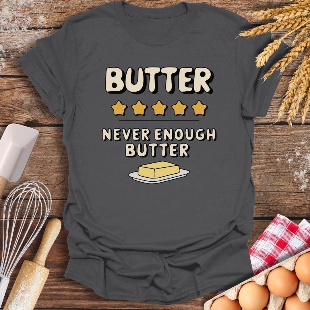 Butter: 5 Star Review T-Shirt Charcoal / S Baking Threads
