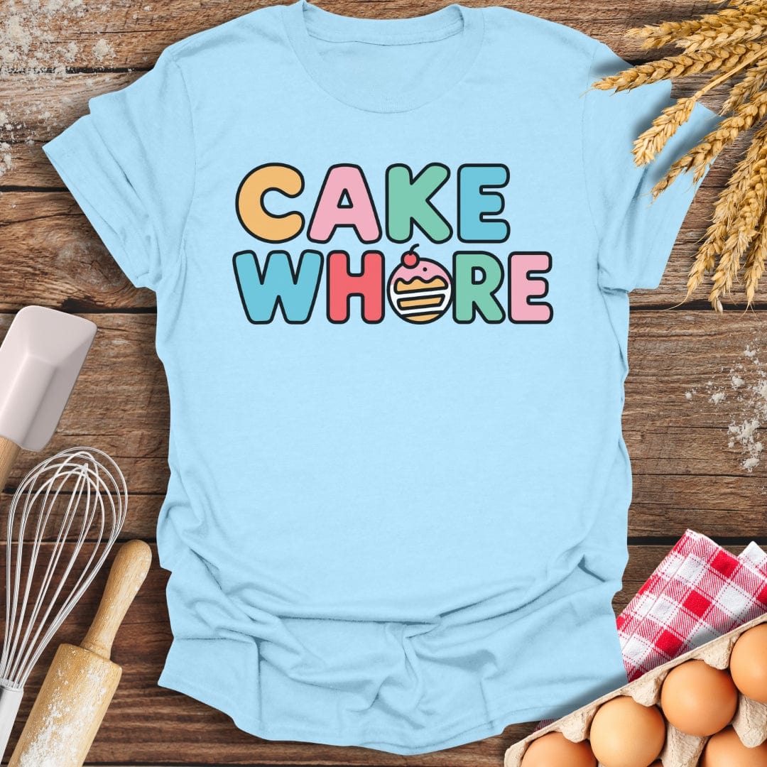 Cake Wh*re T-Shirt Light Blue / S Baking Threads