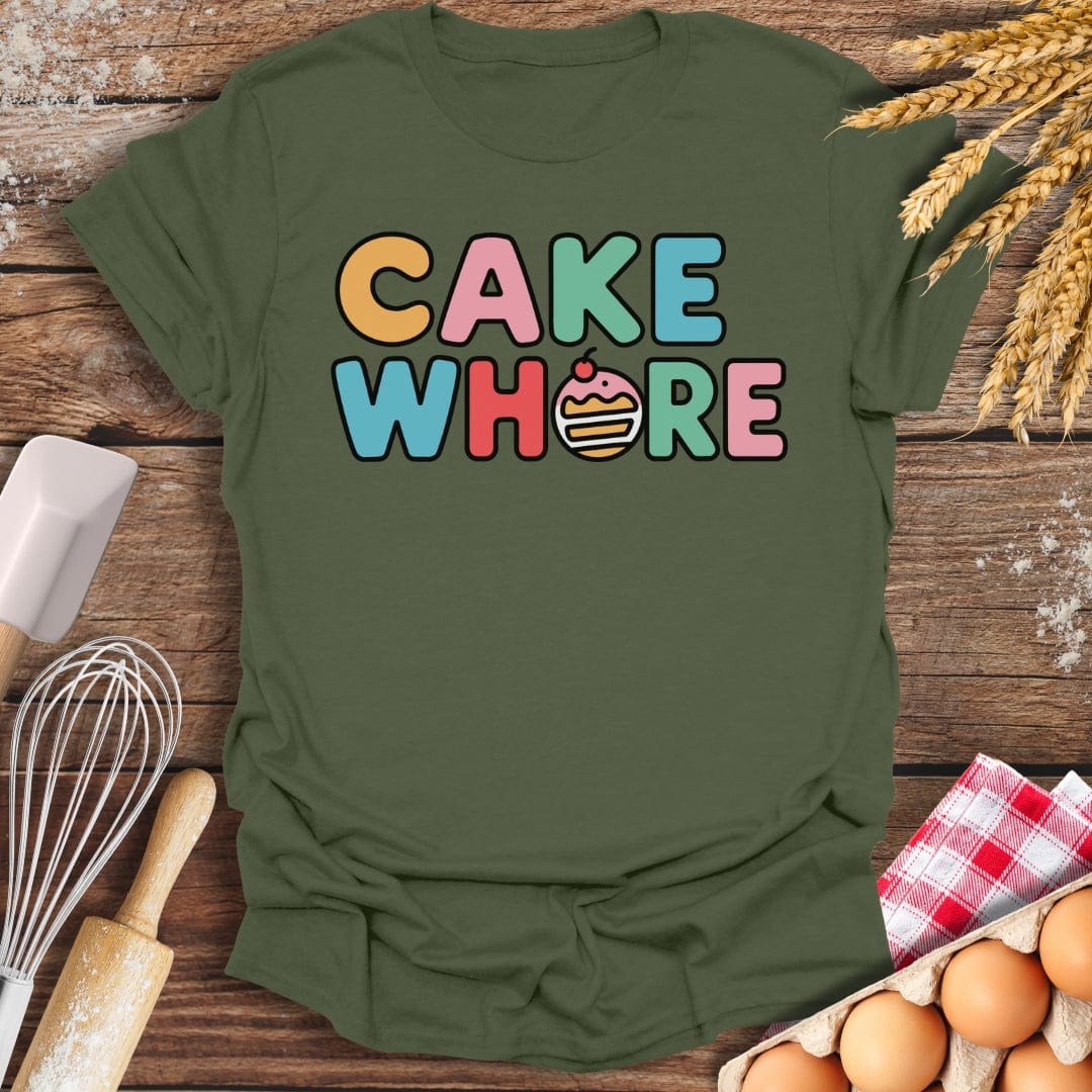 Cake Wh*re T-Shirt Military Green / S Baking Threads
