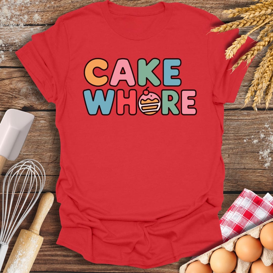 Cake Wh*re T-Shirt Red / S Baking Threads